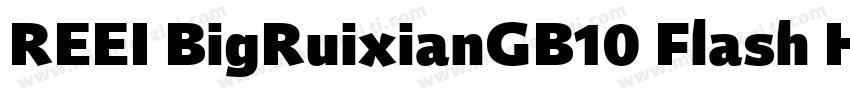 REEI BigRuixianGB10 Flash Heavy字体转换